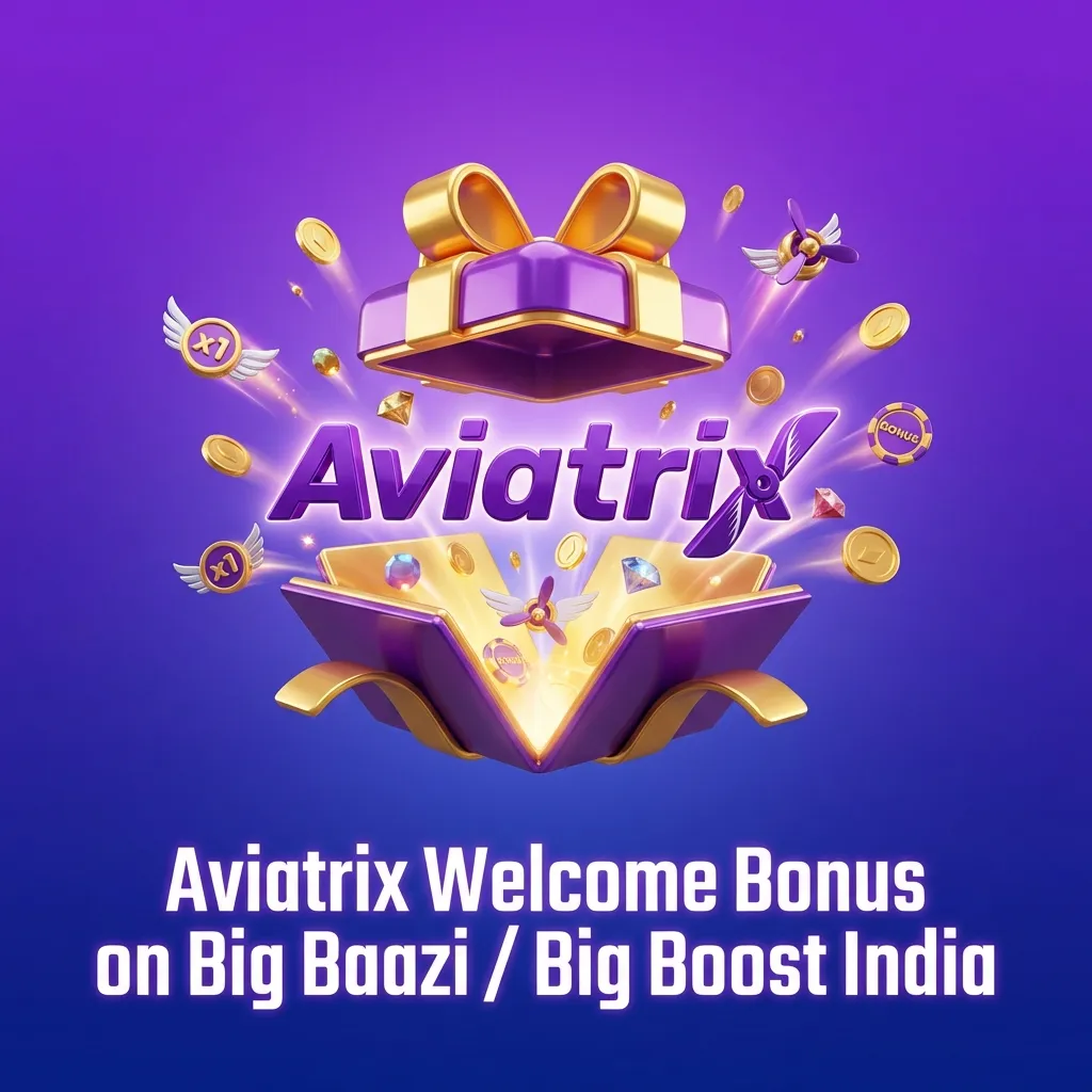 Aviatrix 200% welcome bonus up to ₹100,000 for new casino players on the Big Baazi / Big Boost India app